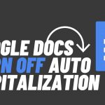 Google Docs Turn Off Auto Capitalization