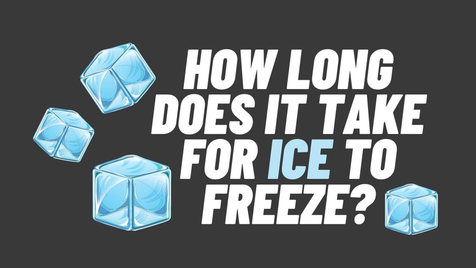 How Long Does It Take For Ice To Freeze? BingoTingo