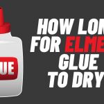 How Long For Elmer's Glue To Dry