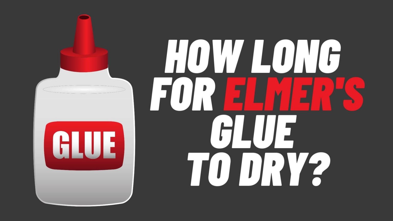 How Long For Elmer's Glue To Dry BingoTingo