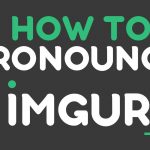 How To Pronounce Imgur