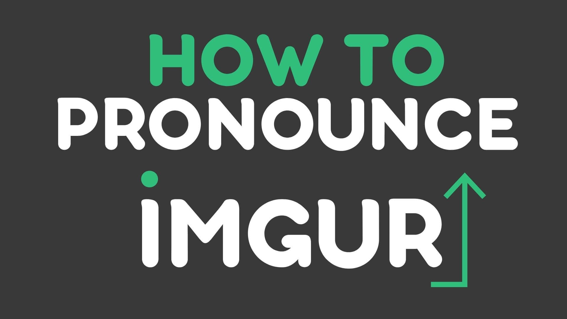 How To Pronounce Imgur