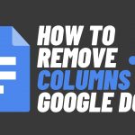 How To Remove Columns In Google Docs