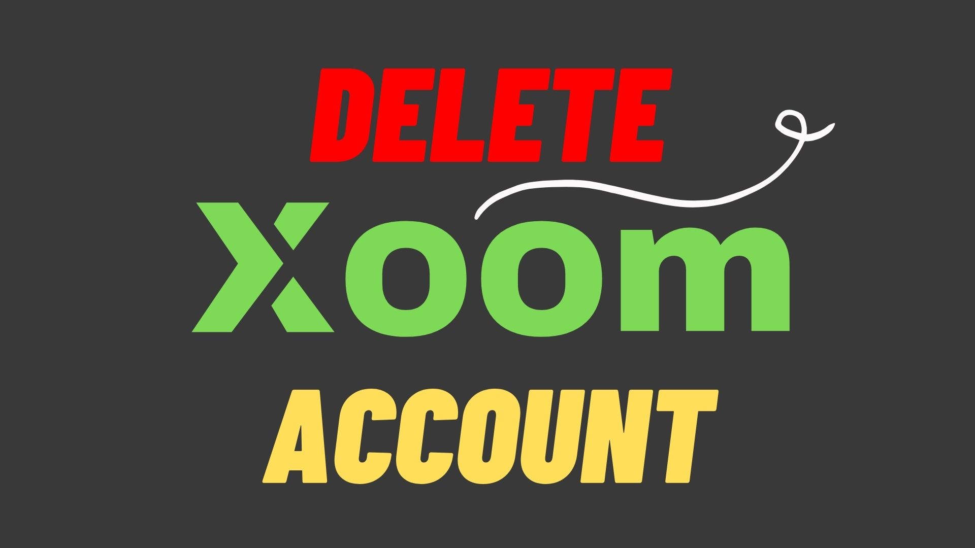 How to Delete Xoom Account