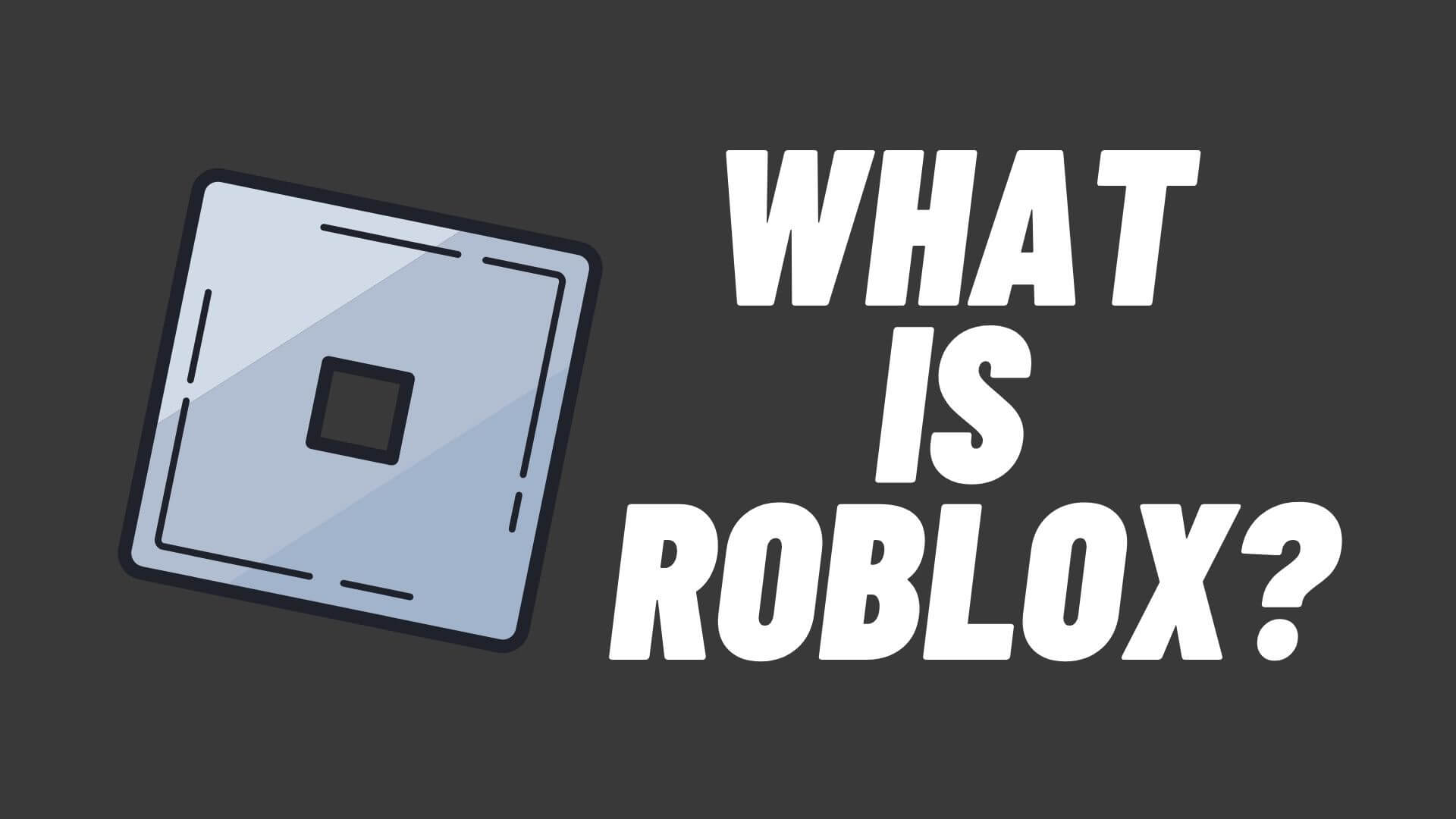 What Is Roblox?