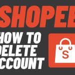 How To Delete Shopee Account